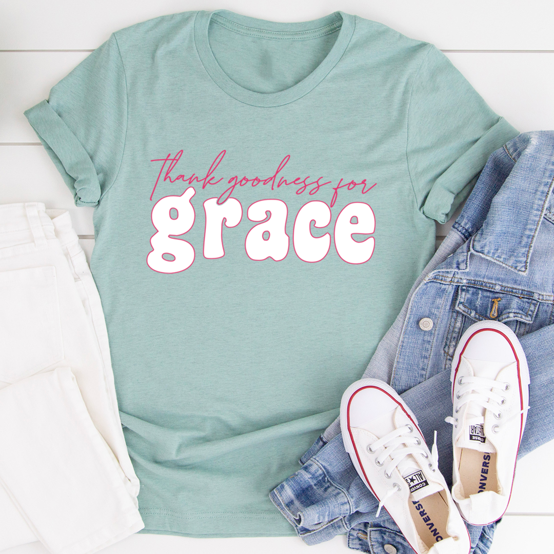 Thank Goodness for Grace T-Shirt