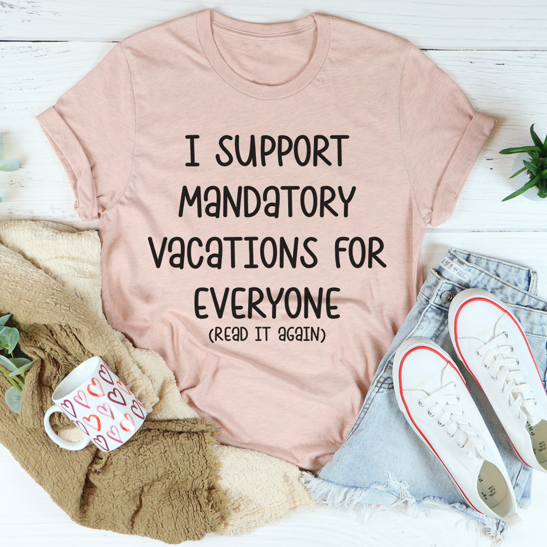 Vacations For Everyone T-Shirt