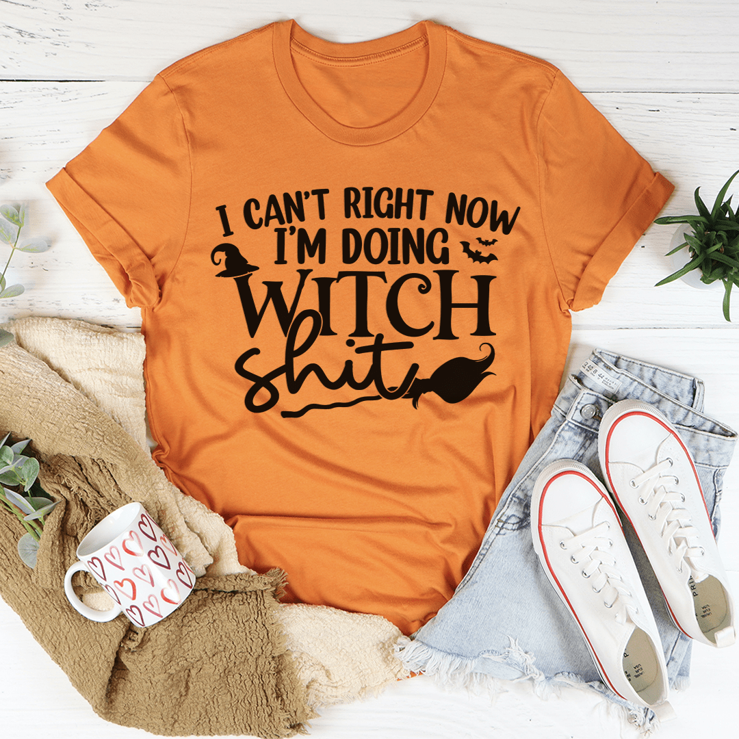 I Can't Right Now I'm Doing Witch Stuff T-Shirt