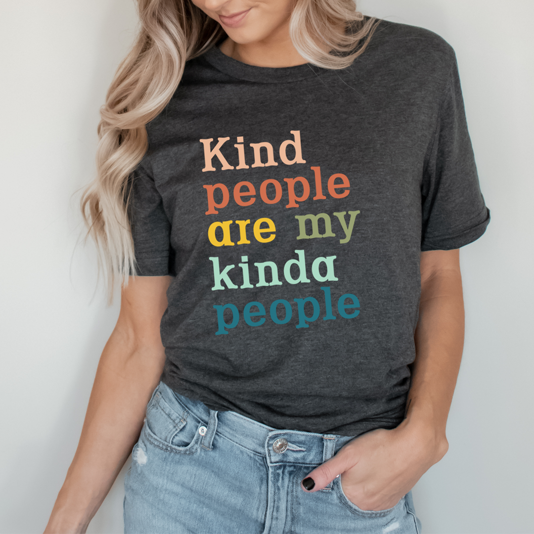 Kind People Are My Kinda People T-Shirt