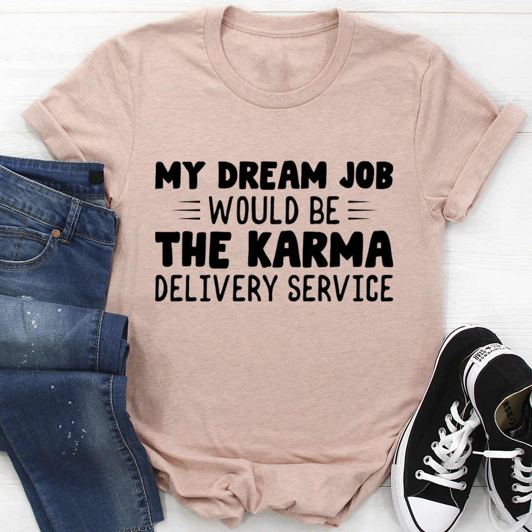 My Dream Job T-Shirt