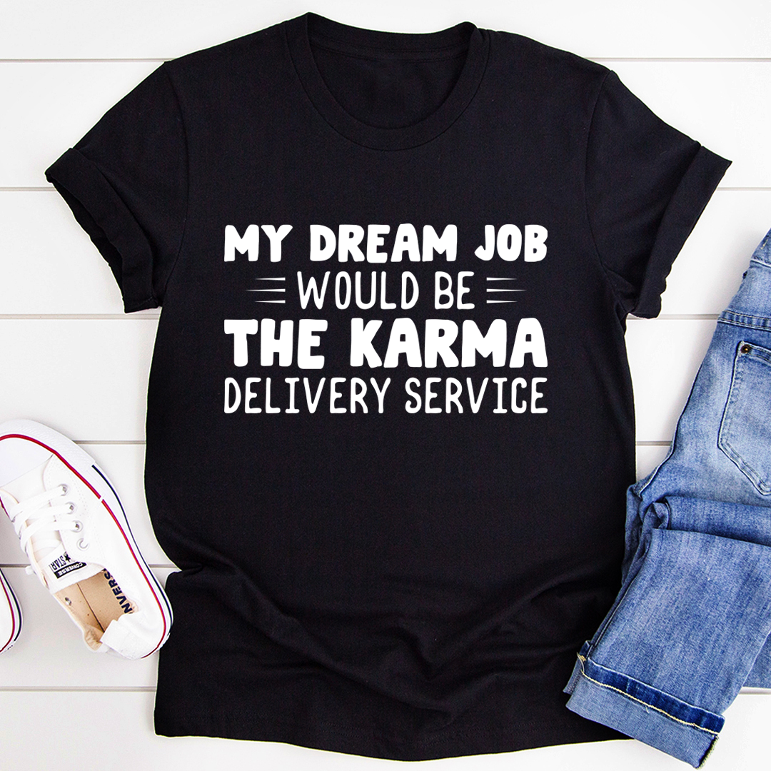 My Dream Job T-Shirt