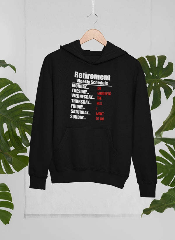 Retirement Schedule Hoodie