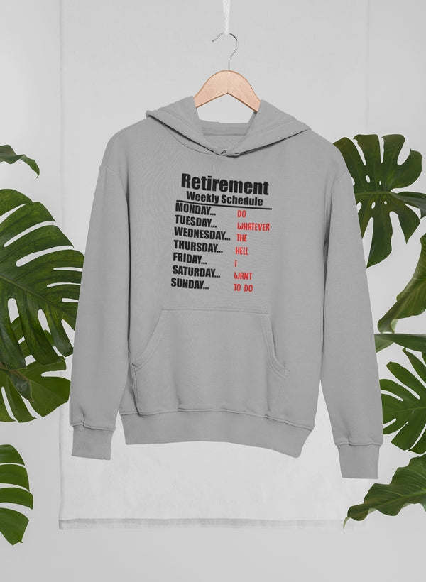 Retirement Schedule Hoodie