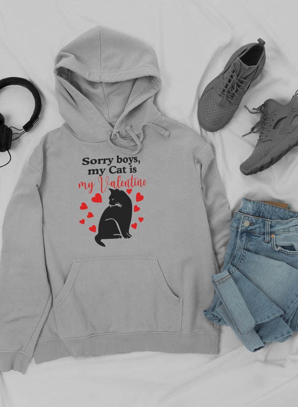 Sorry Boys My Cat Is My Valentine Hoodie