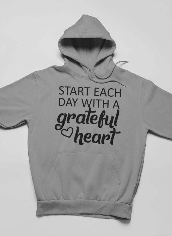 Start Each Day With A Grateful Heart Hoodie