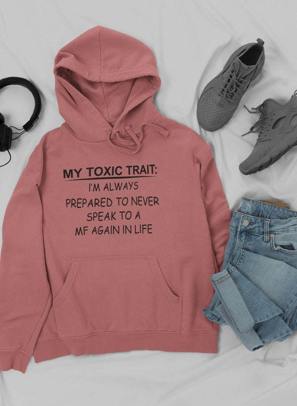 My Toxic Trait Hoodie