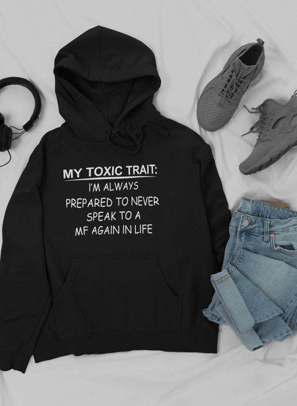 My Toxic Trait Hoodie