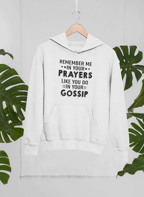 Remember Me In Your Prayers Hoodie