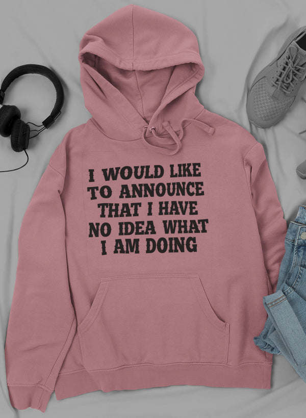 I Would Like To Apologize To Anyone I Have Not Yet Offended Hoodie