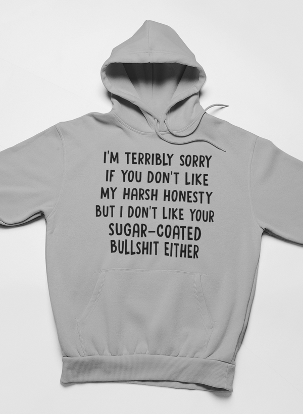 I'm Terribly Sorry Hoodie