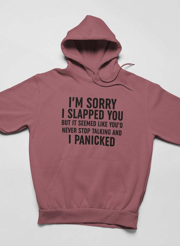 I'm Sorry I Panicked Hoodie