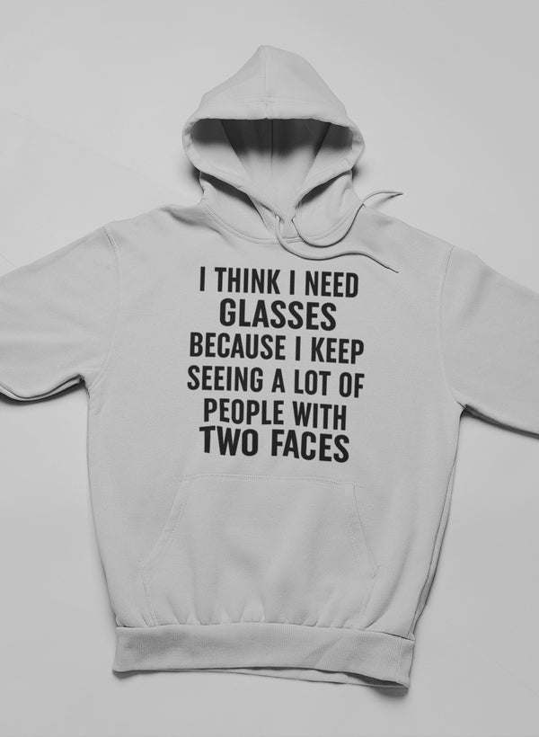 I Think I Need Glassese Hoodie