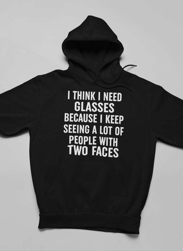 I Think I Need Glassese Hoodie