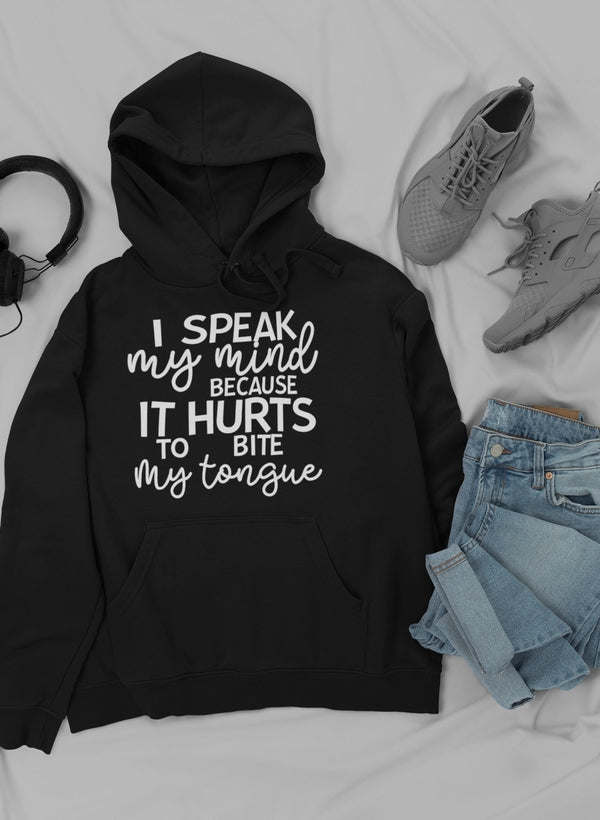 I Speak My Mind Because It Hoodie