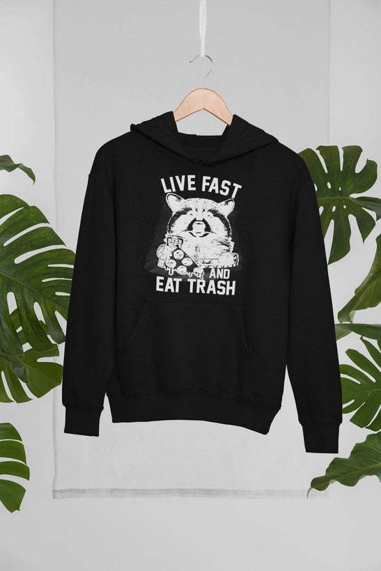 Live Fast And Eat Trash Hoodie