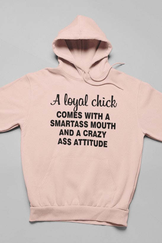 Loyal Chick Hoodie