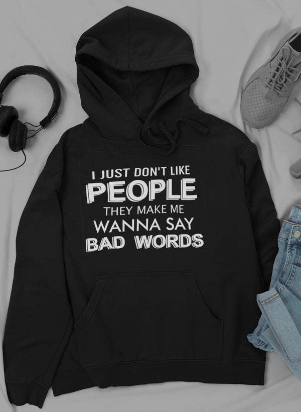 I Just Don't Like People Hoodie