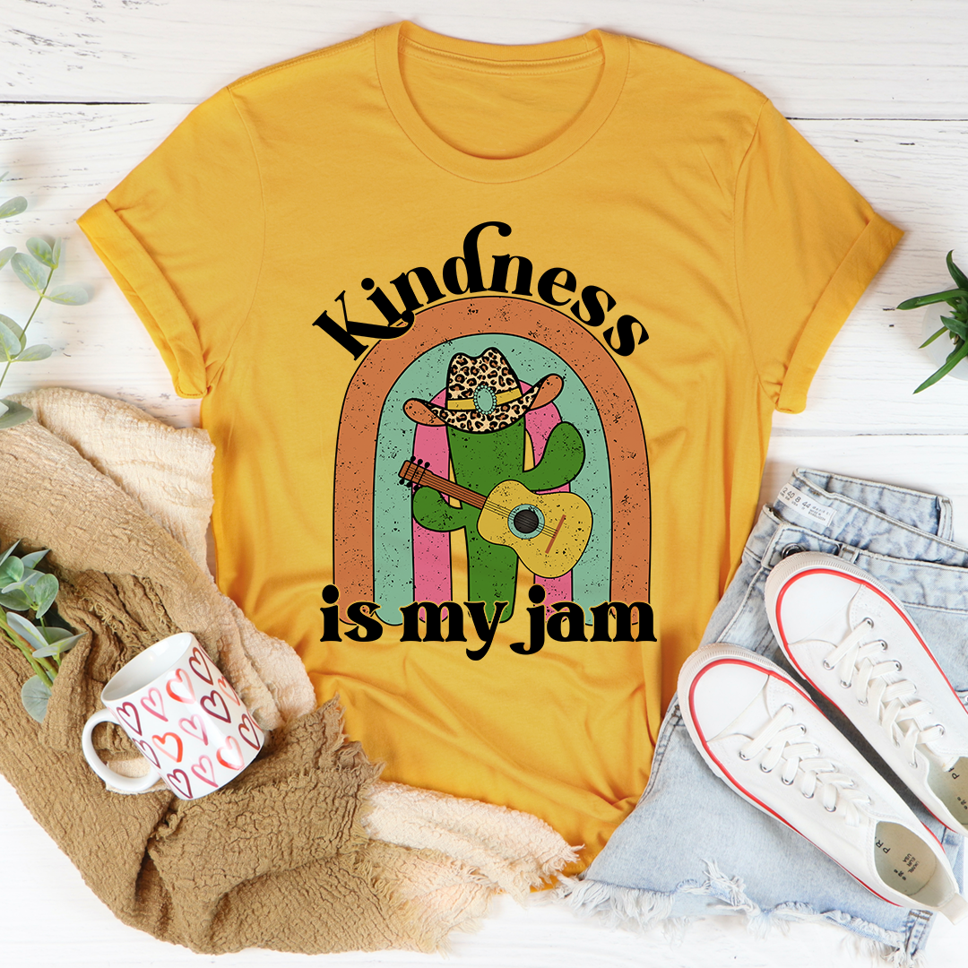 Kindness Is My Jam T-Shirt