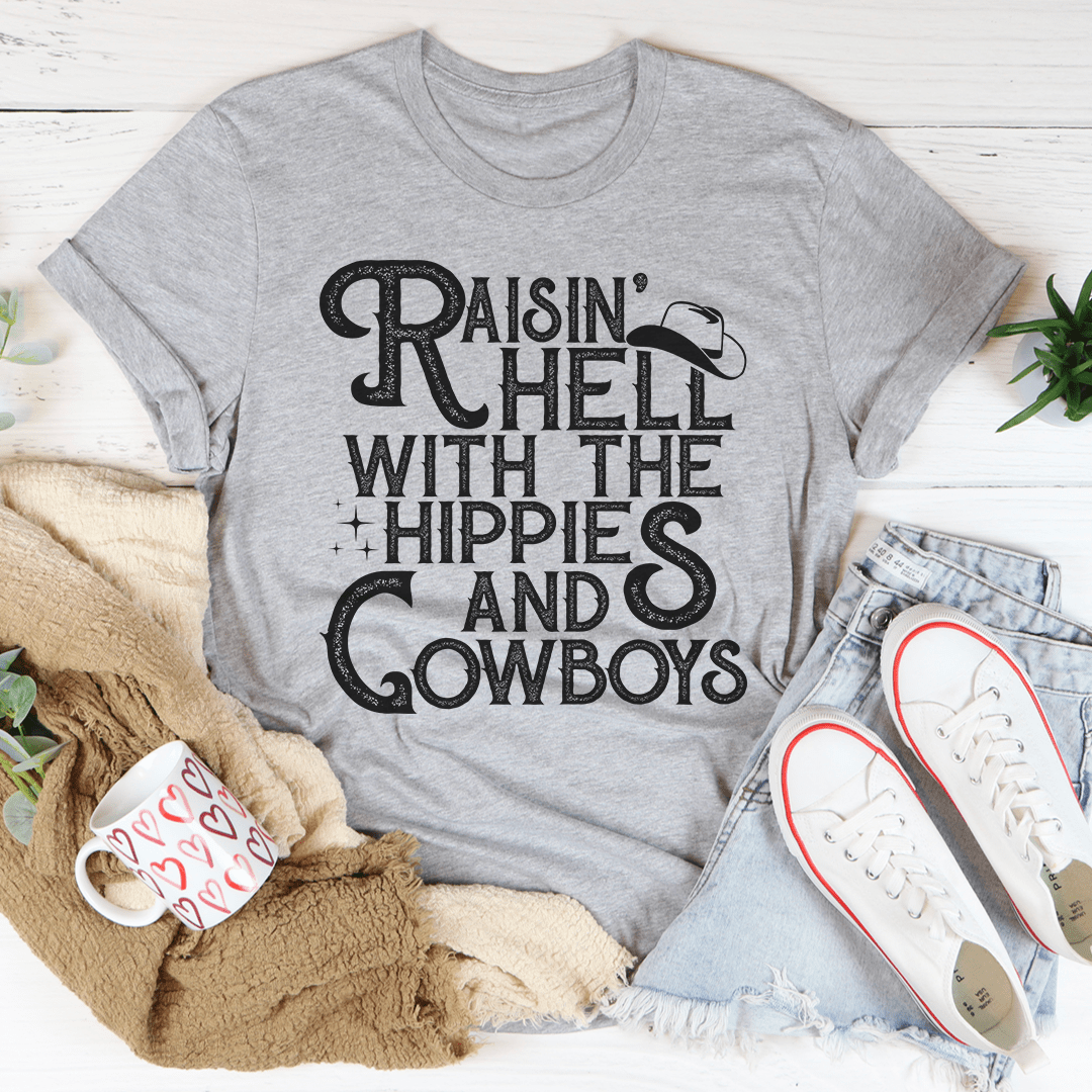 Raisin Hell With The Hippies And Cowboys T-Shirt