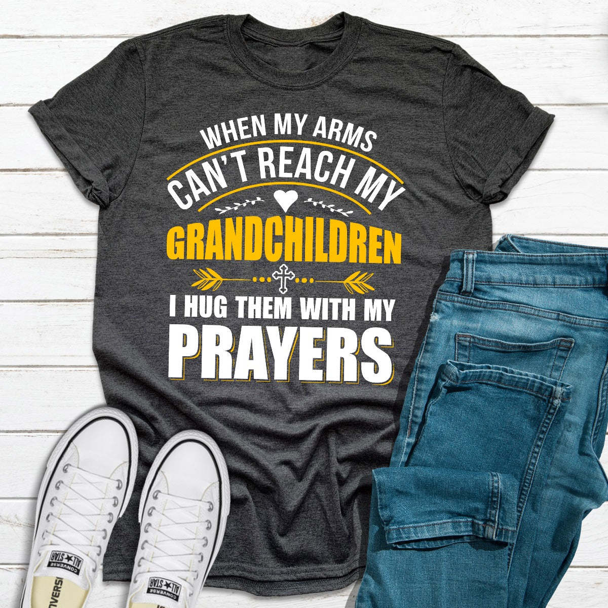 When My Arms Can't Reach My Grandchildren T-Shirt