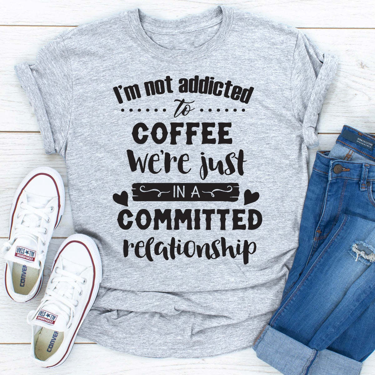 I Am Not Addicted To Coffee T-Shirt