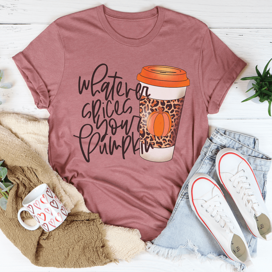 Whatever Spices Your Pumpkin Coffee T-Shirt