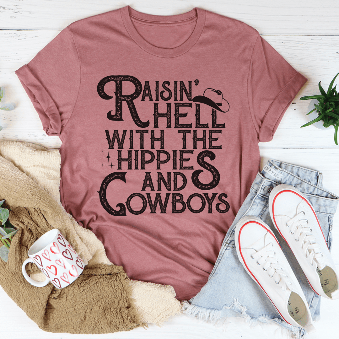 Raisin Hell With The Hippies And Cowboys T-Shirt