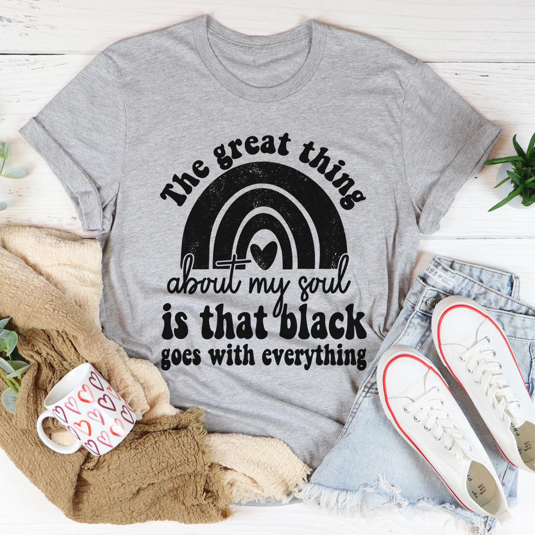 The Great Thing About My Soul T-Shirt