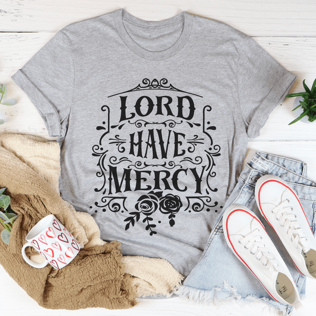 Lord Have Mercy T-Shirt