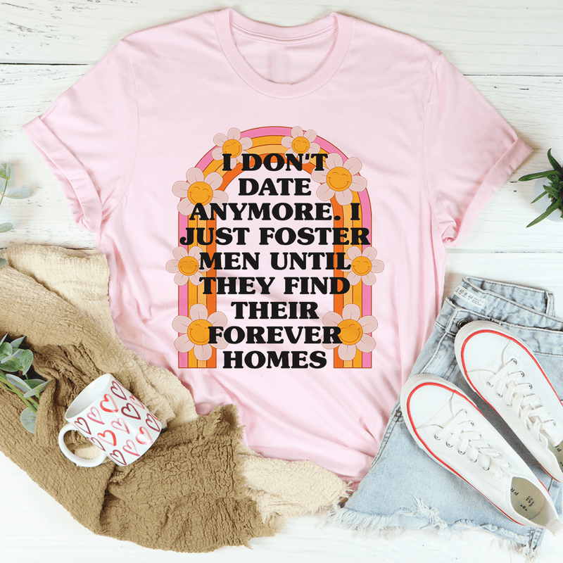 I Don't Date Anymore T-Shirt