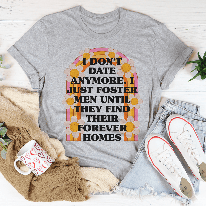 I Don't Date Anymore T-Shirt