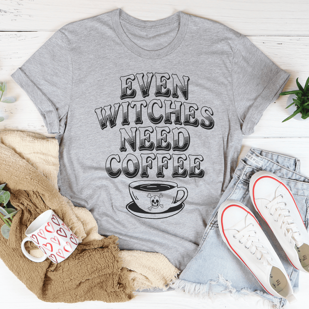 Even Witches Need Coffee T-Shirt