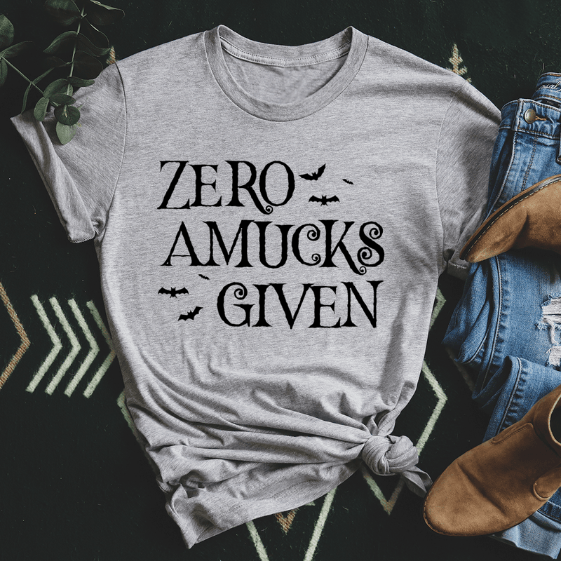 Zero Amucks Given T-Shirt