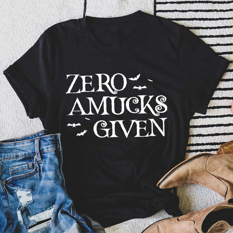 Zero Amucks Given T-Shirt