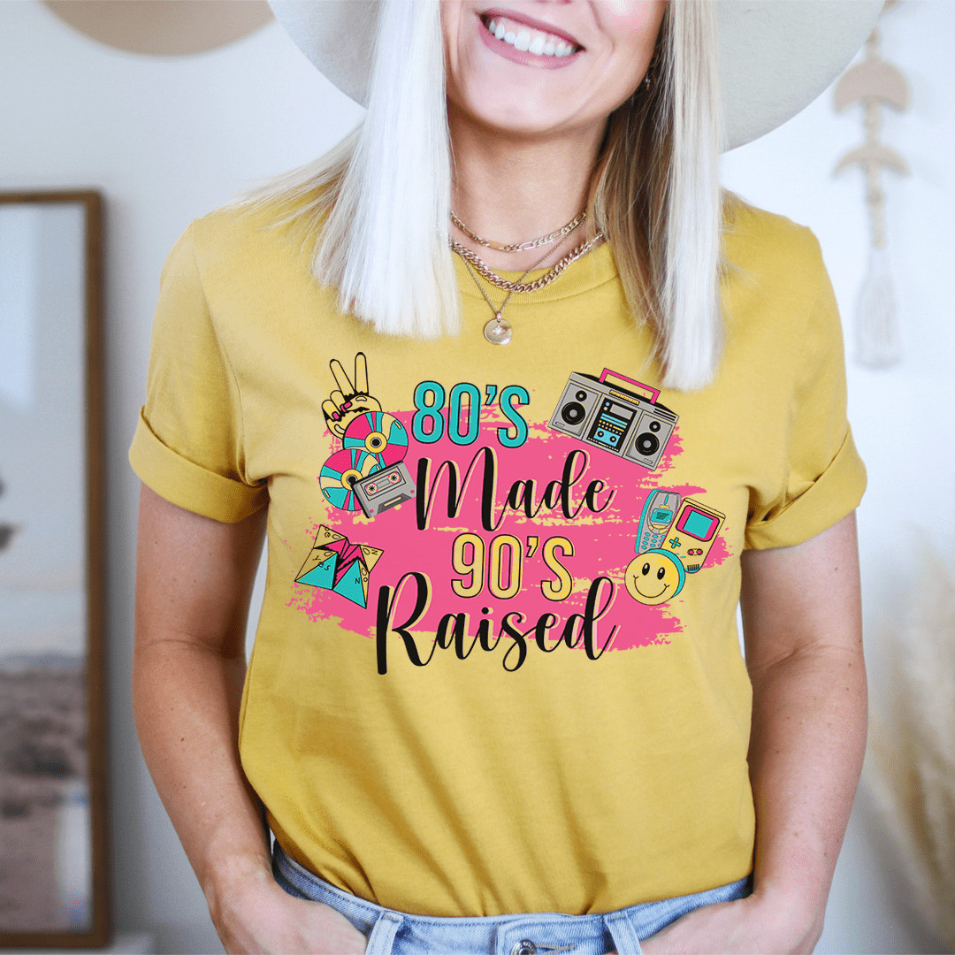 80's Made 90's Raised T-Shirt