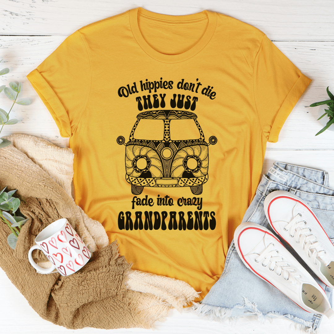 Old Hippies Don't Die T-Shirt