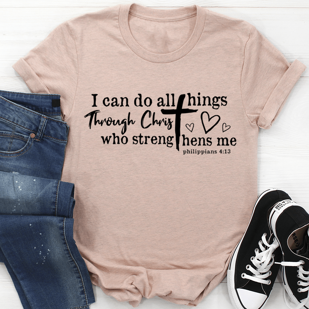 I Can Do All Things Through Christ T-Shirt