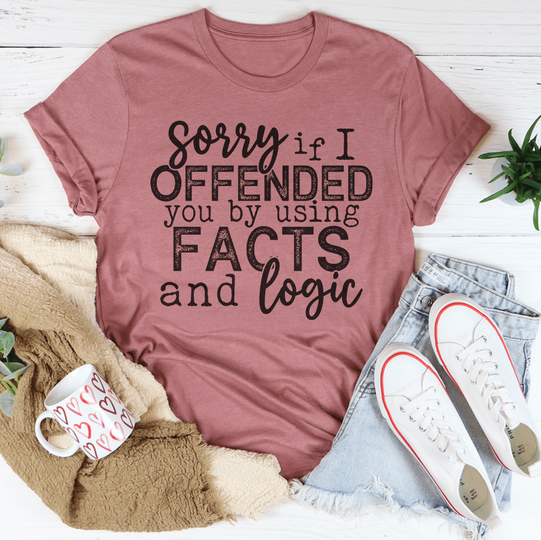 Sorry If I Offended You T-Shirt