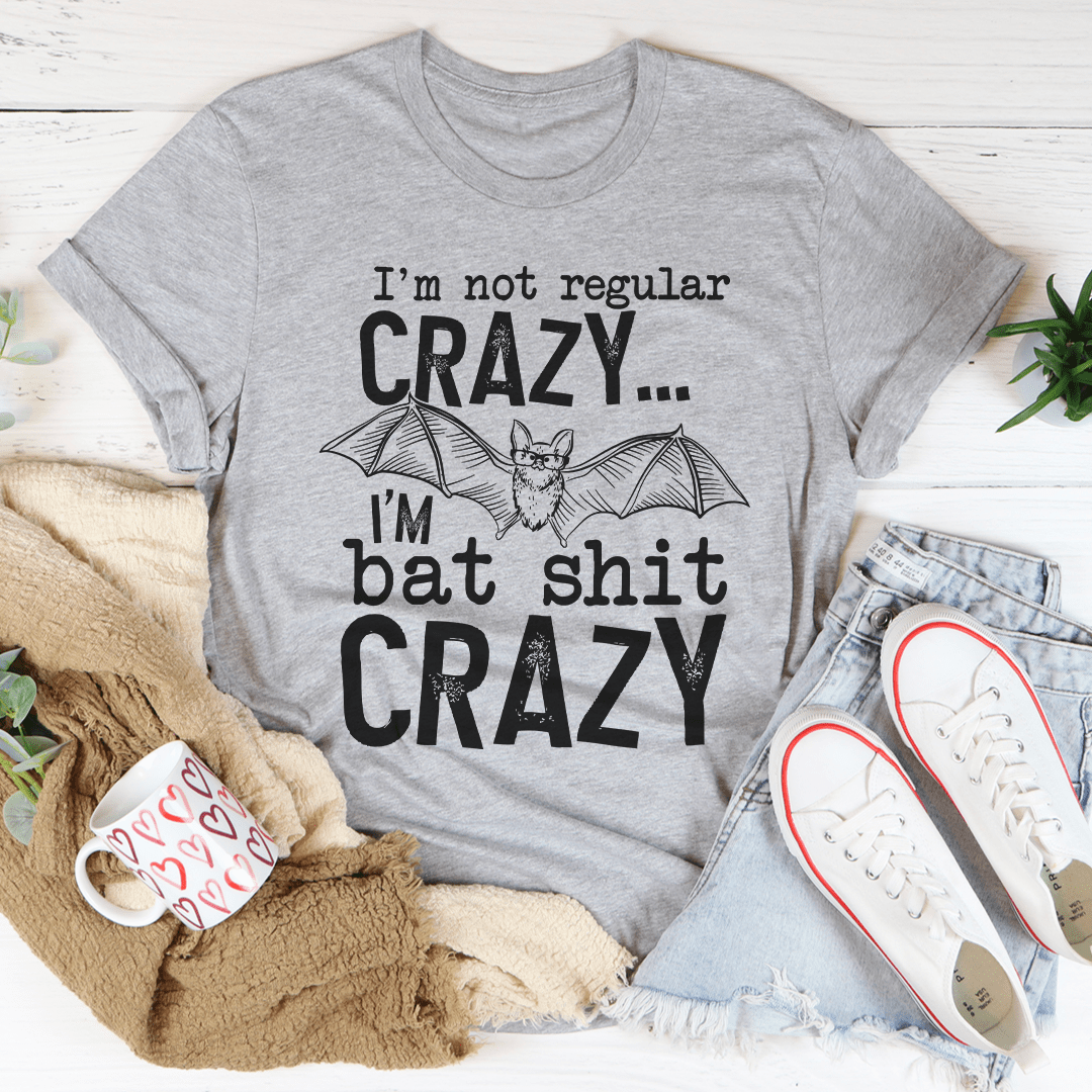 I'm Not Regular Crazy T-Shirt