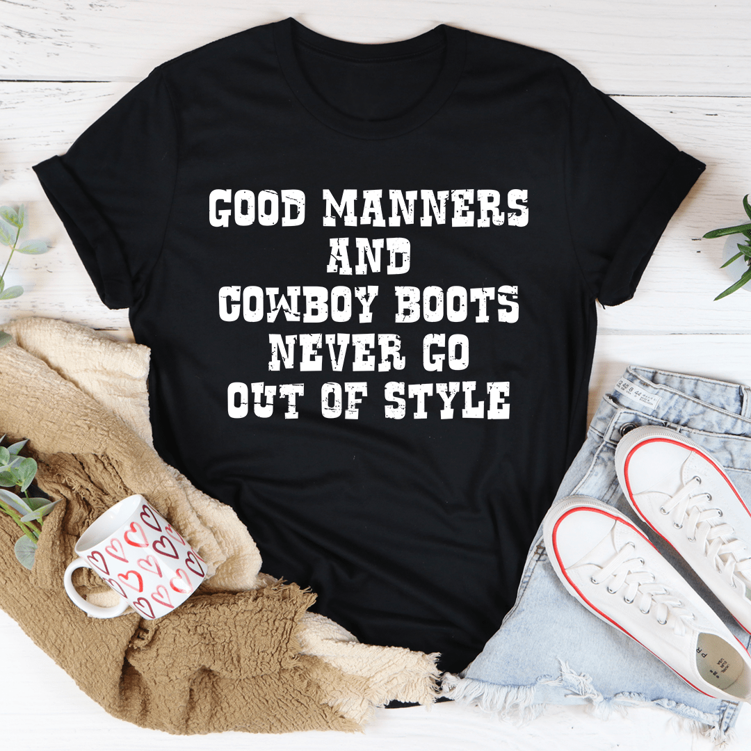 Good Manners And Cowboy Boots T-Shirt