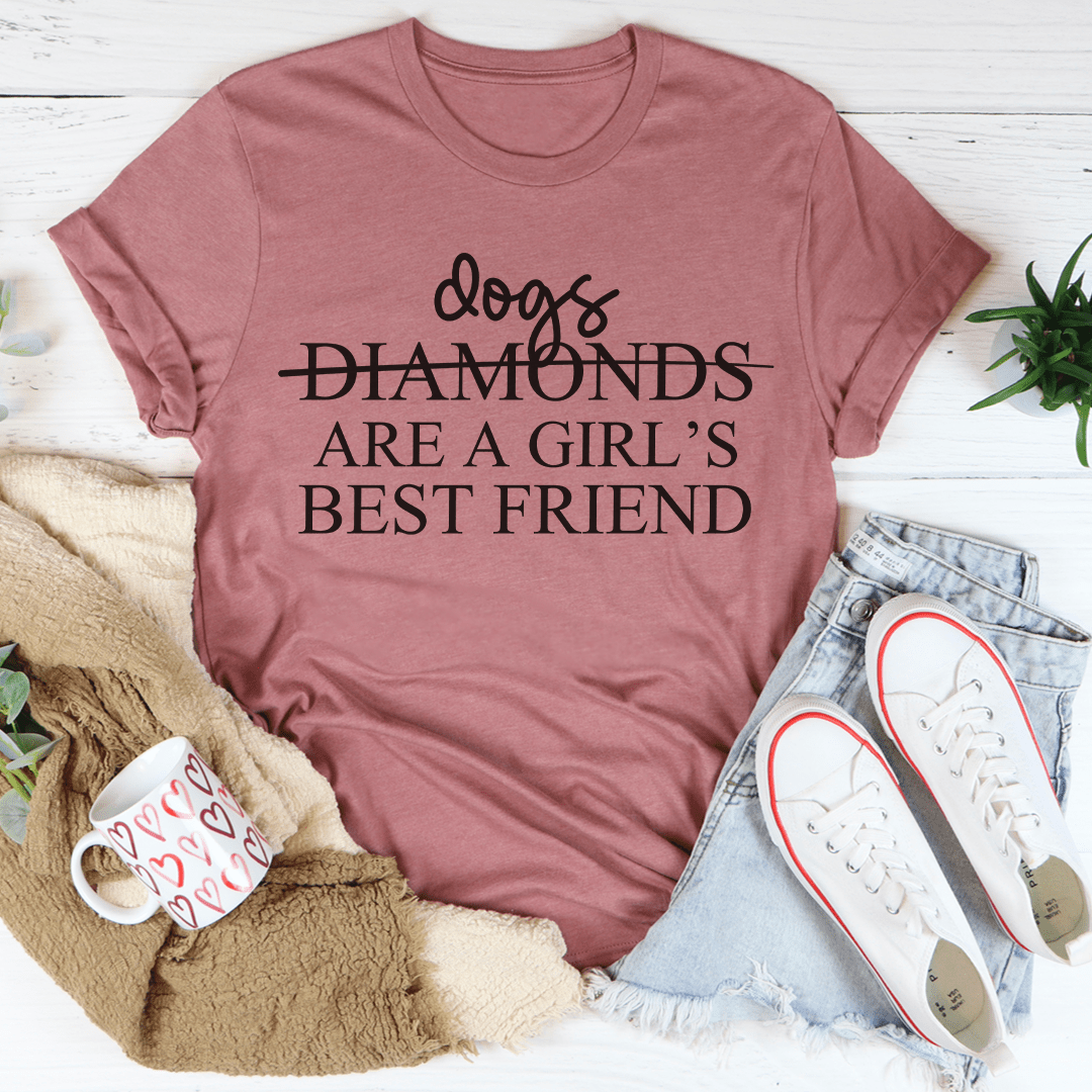 Dogs Are A Girl's Best Friend T-Shirt