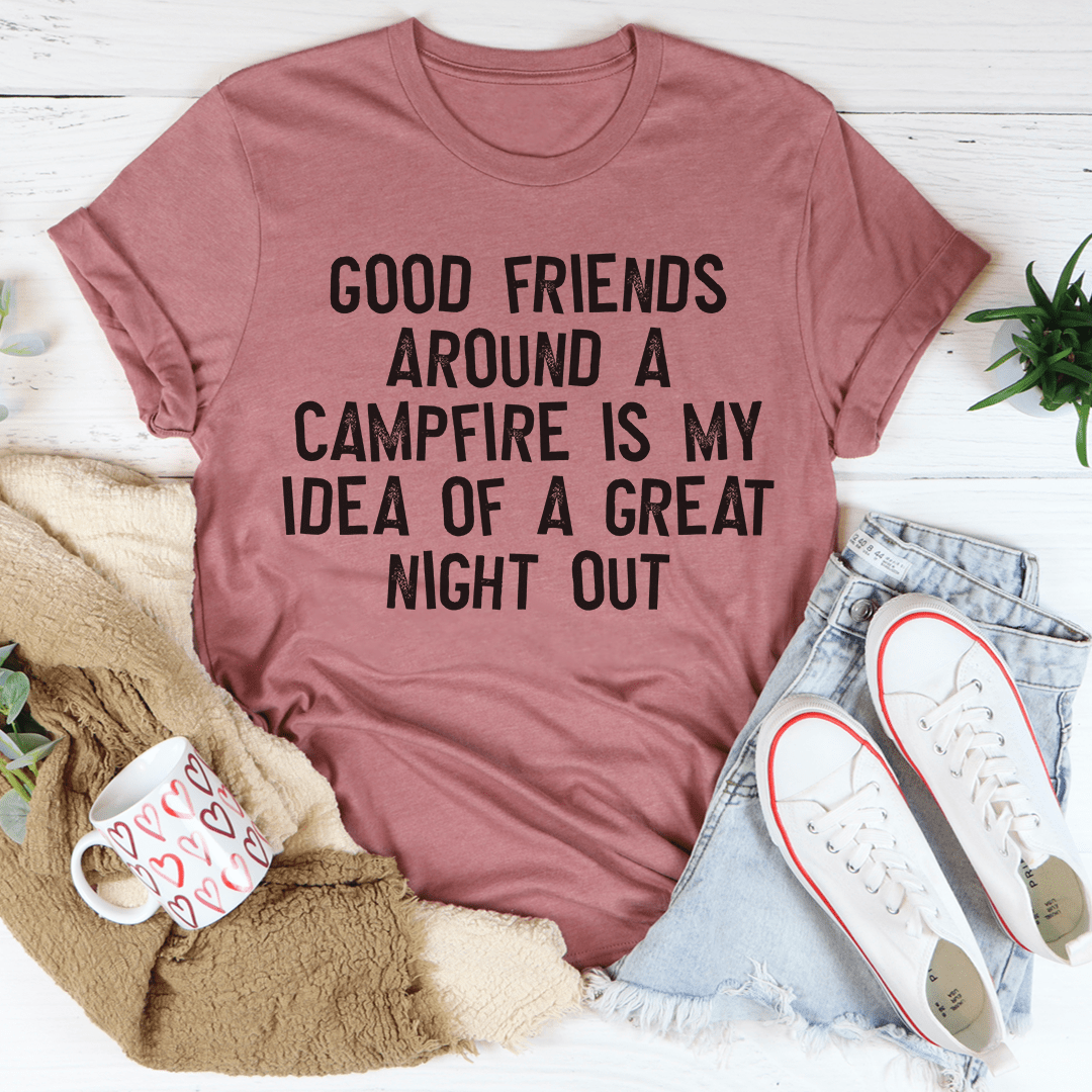 Good Friends Around At Campfire T-Shirt