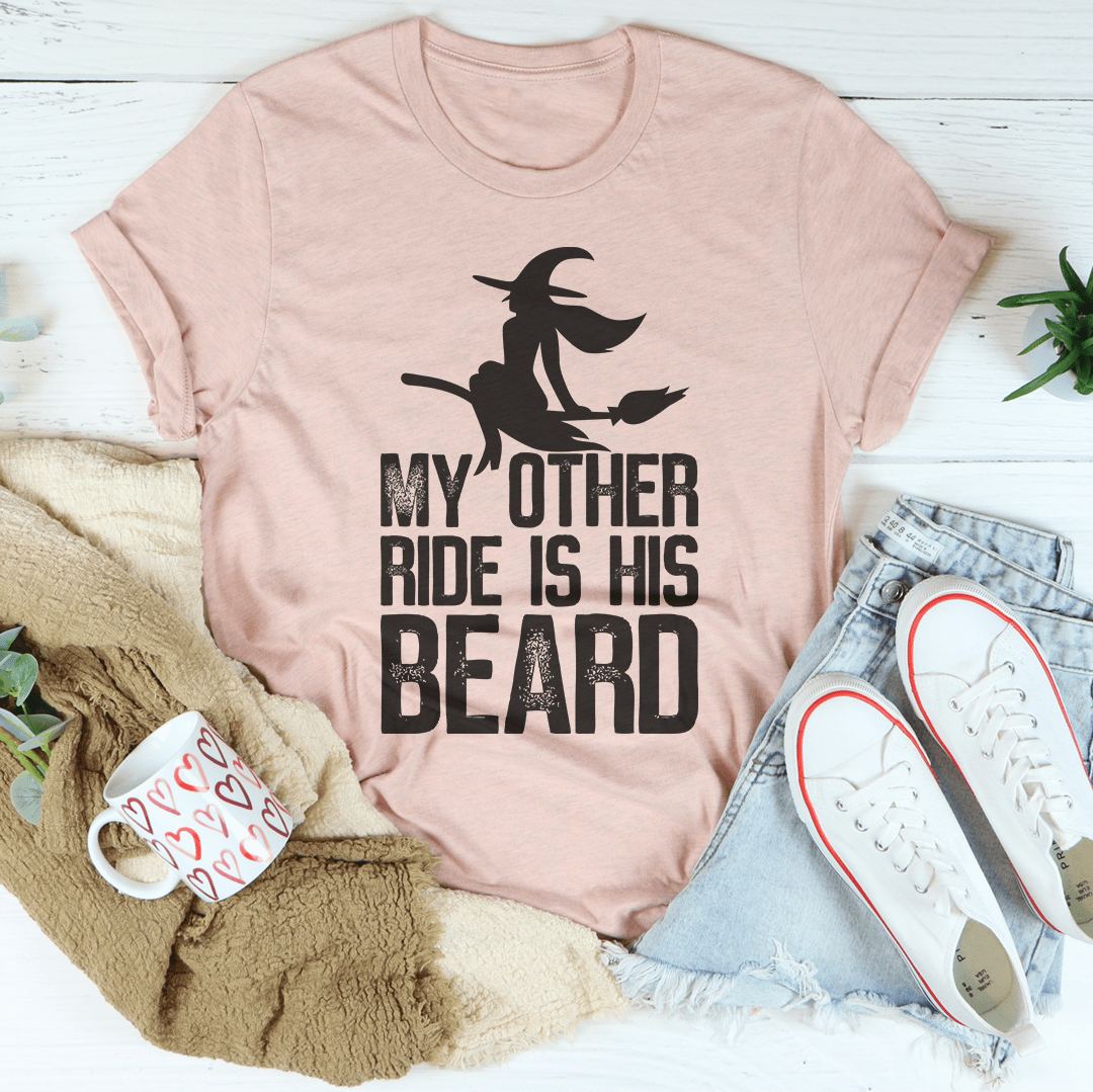 My Other Ride Is His Beard T-Shirt