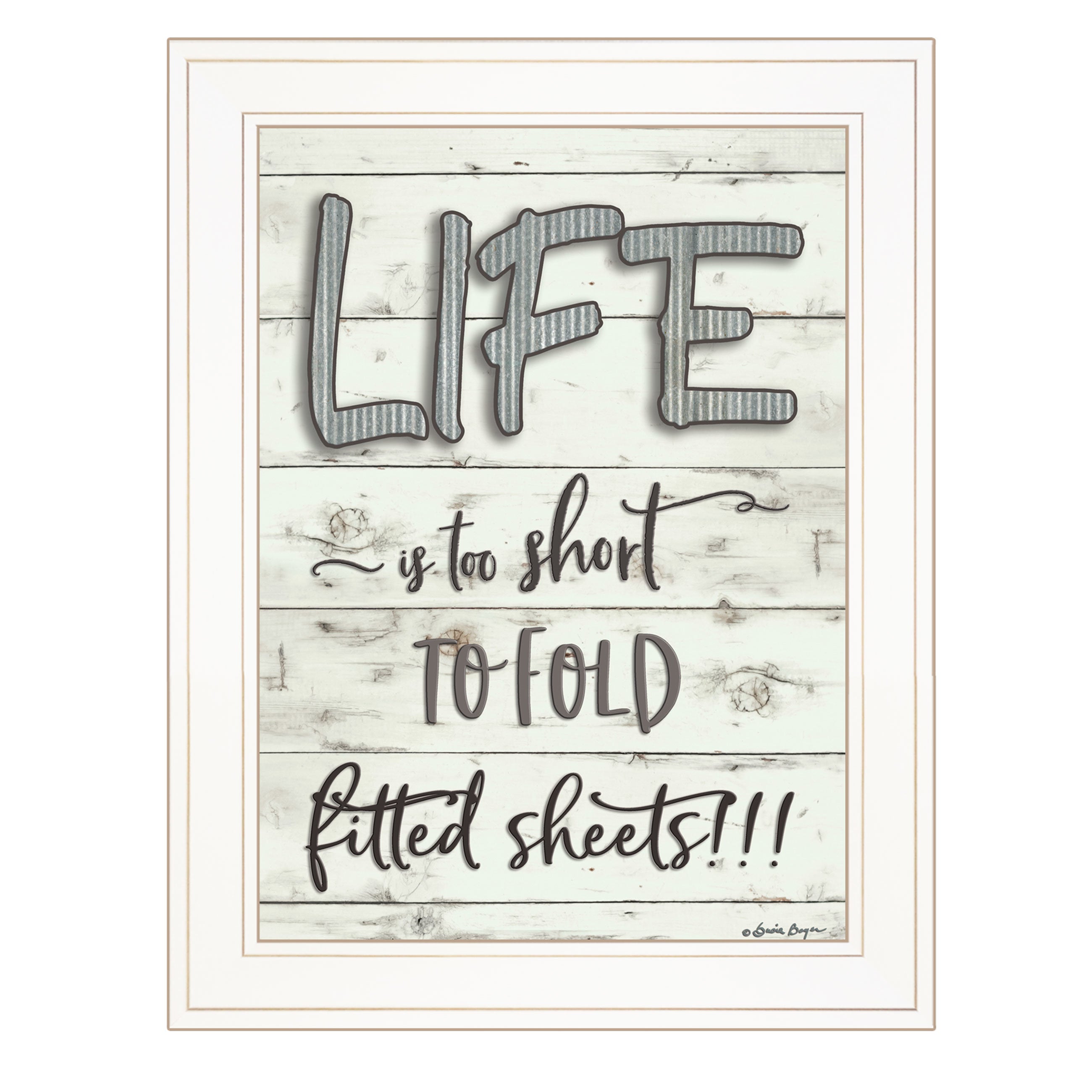 "Life is too Short" By Susie Boyer, Ready to Hang Framed Print, White Frame
