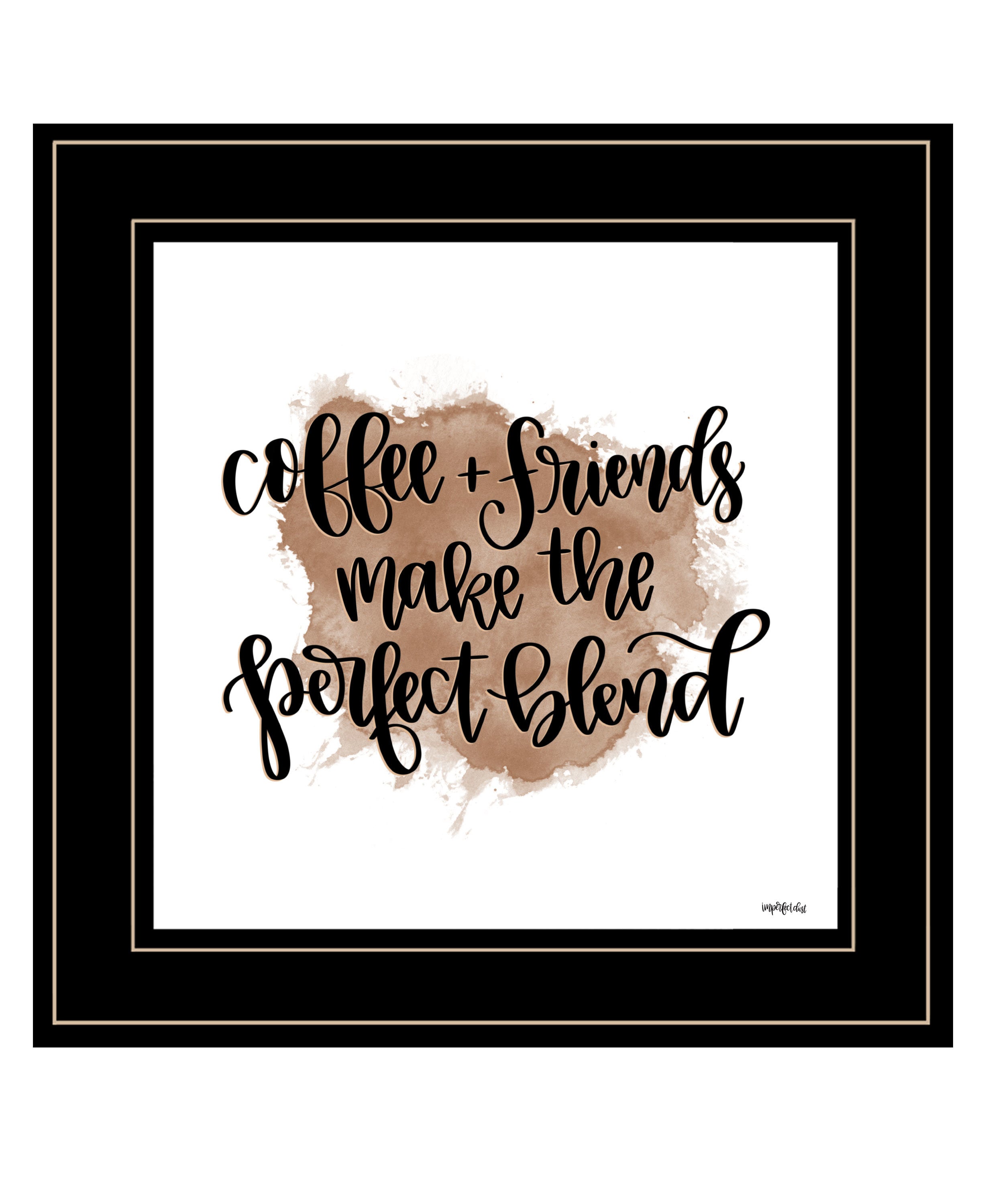 "Coffee + Friends" by Imperfect Dust, Ready to Hang Framed Print, Black Frame