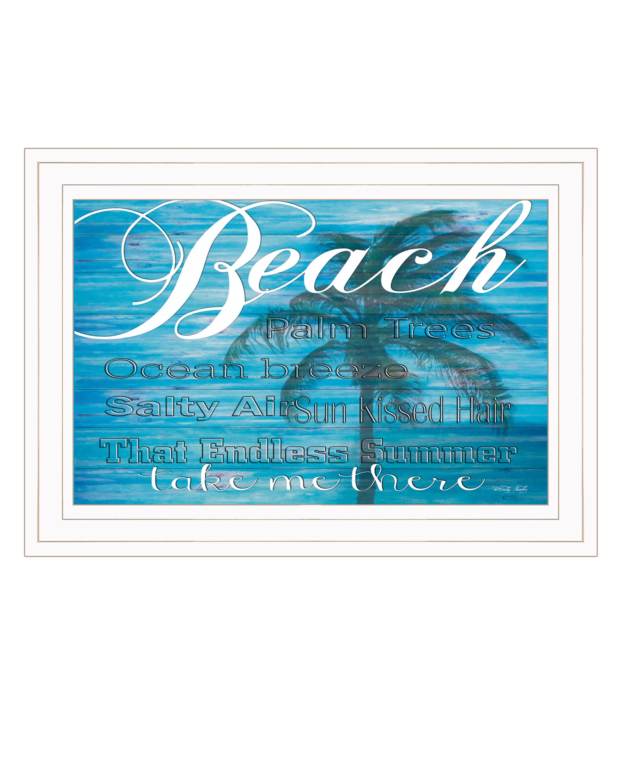 "Take Me There (Beach)" by Artisan Cindy Jacobs, Ready to Hang Framed Print, White Frame
