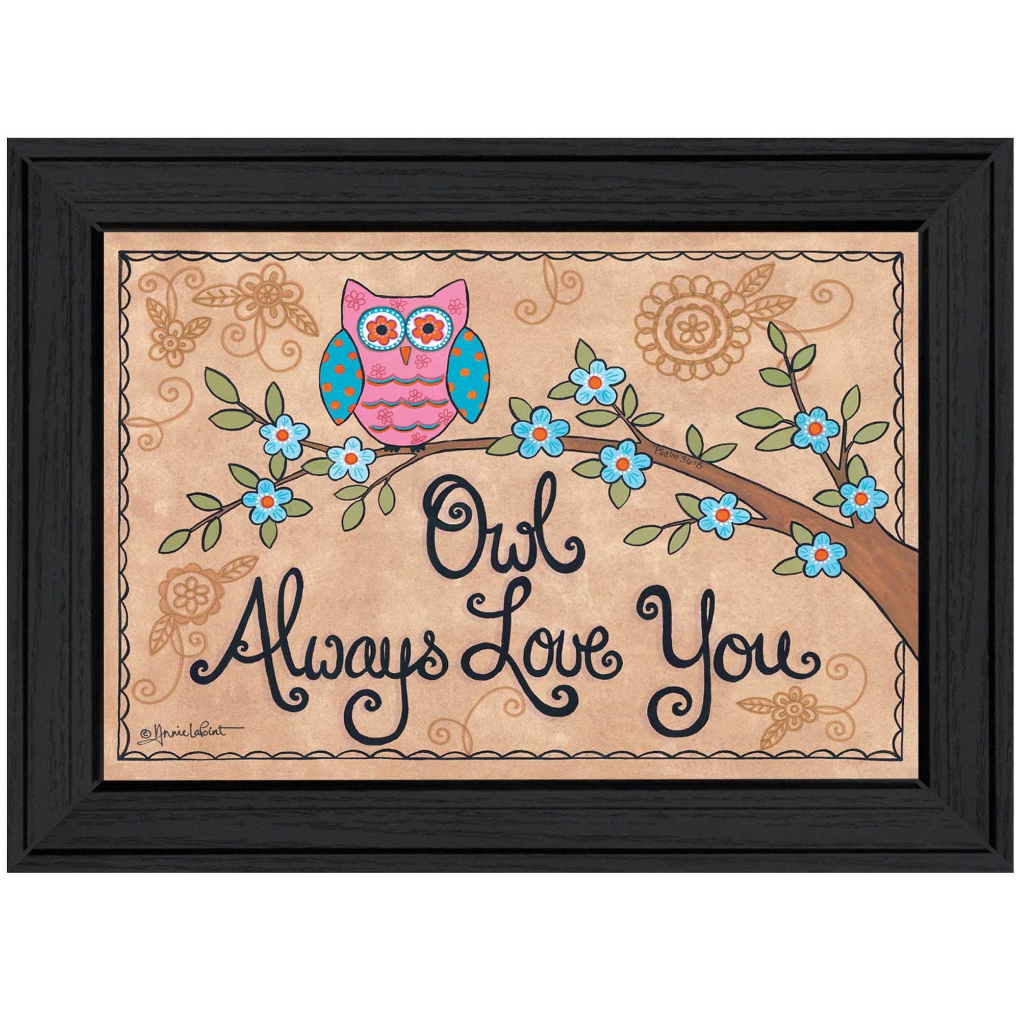 "Owl Always Love You" By Annie LaPoint, Printed Wall Art, Ready To Hang Framed Poster, Black Frame
