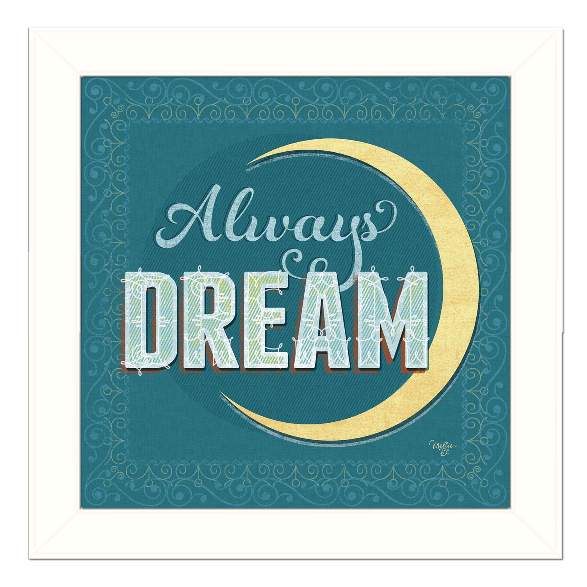 "Always Dream" By Mollie B., Printed Wall Art, Ready To Hang Framed Poster, White Frame