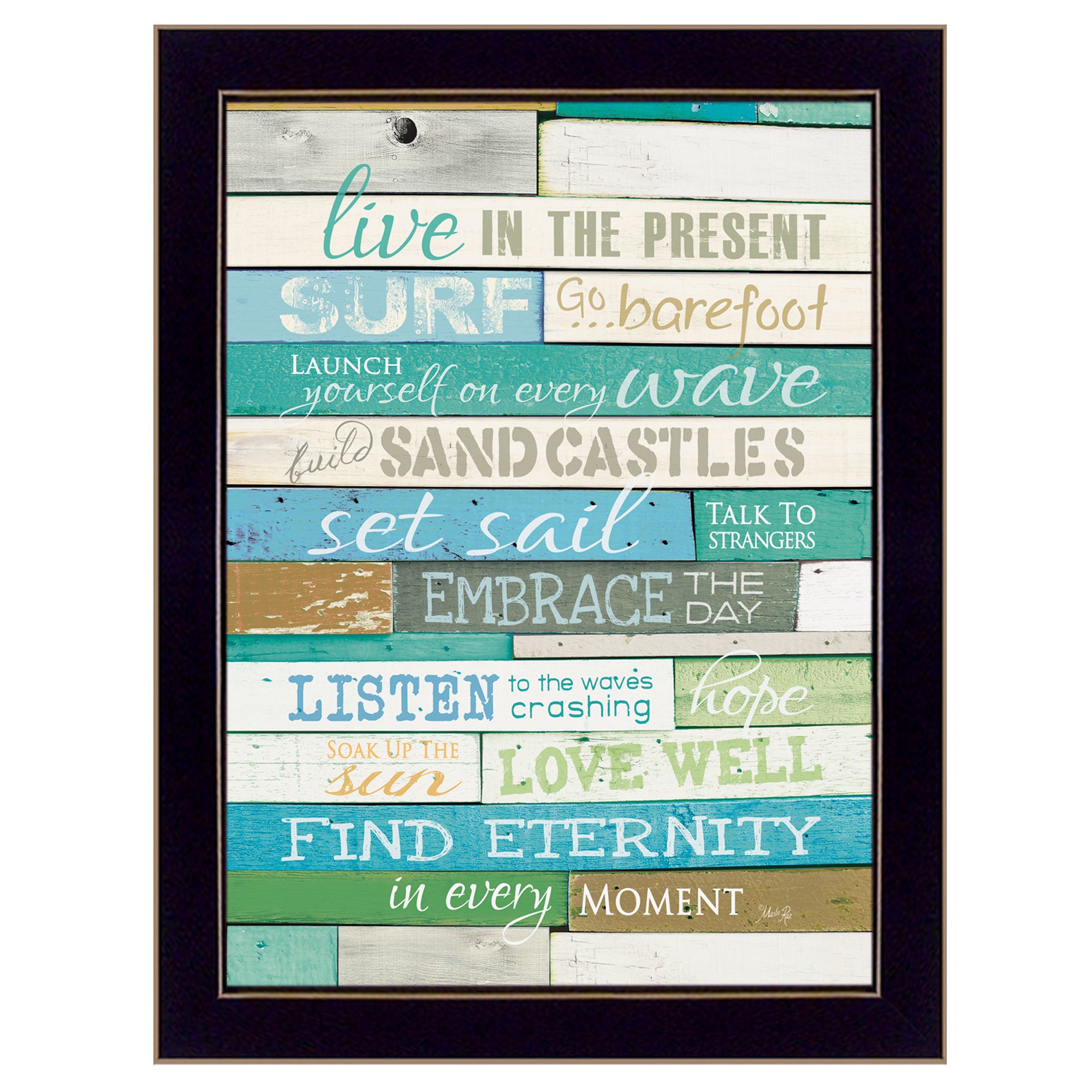 "Live in the Present" By Marla Rae, Printed Wall Art, Ready To Hang Framed Poster, Black Frame